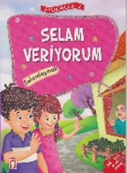 Erdemler Serisi 2 - Selam Veriyorum - Selamlaşmak