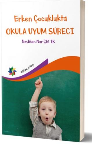 Erken Çocuklukta Okula Uyum