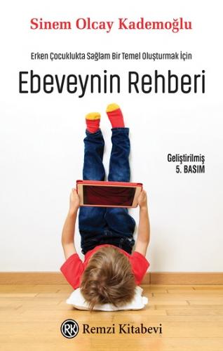 Erken Çocuklukta Sağlam Bir Temel Oluşturmak İçin Ebeveynin Rehberi