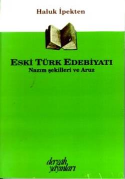 Eski Türk Edebiyatı Nazım Şekilleri ve Aruz