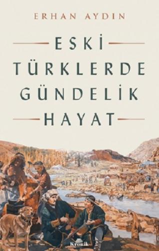 Eski Türklerde Gündelik Hayat