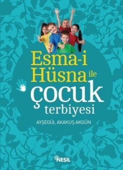 Esma-i Hüsna ile Çocuk Terbiyesi