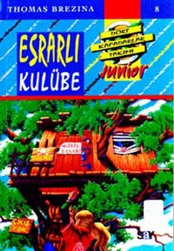 Esrarlı Kulübe - Dört Kafadarlar Takımı 8 Junnior