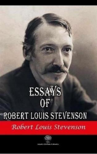 Essays of Robert Louis Stevenson