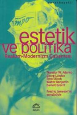 Estetik ve Politika: Realizm-Modernizm Çatışması