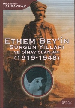 Ethem Bey'in Sürgün Yılları ve Simav Olayları (1919-1948)