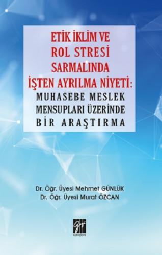 Etik İklim ve Rol Stresi Sarmalında İşten Ayrılma Niyeti: Muhasebe Mes