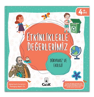 Etkinliklerle Değerlerimiz – Dünyamız ve Ekoloji