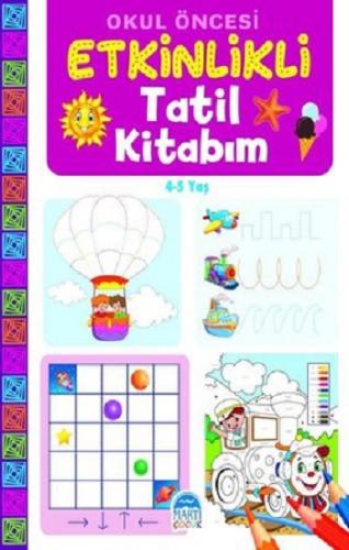 Etkinlikli Tatil Kitabım-(4-5 Yaş)