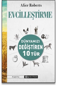 Evcilleştirme Dünyamızı Değiştiren 10 Tür