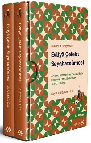 Evliya Çelebi Seyahatnamesi Ankara, Azerbaycan, Bursa, Bolu, Erzurum, 