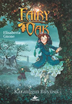 Fairy Oak 2 - Karanlığın Büyüsü