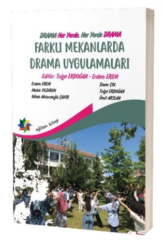 Farklı Mekanlarda Drama Uygulamaları