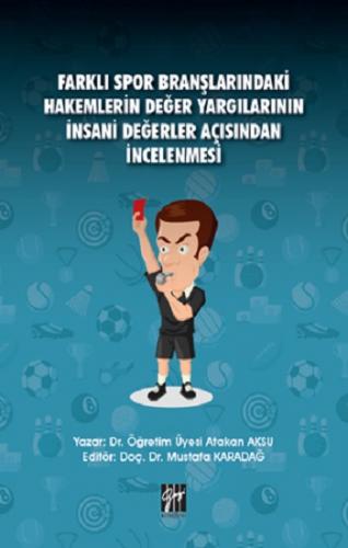 Farklı Spor Branşlarındaki Hakemlerin Değer Yargılarının İnsani Değerl