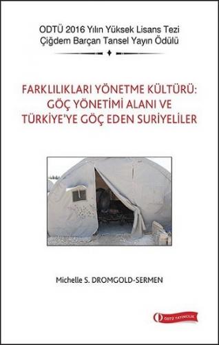 Farklılıkları Yönetme Kültürü: Göç Yönetimi Alanı ve Türkiye'ye Göç Ed