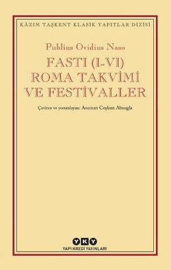 Fasti (I-VI) Roma Takvimi ve Festivaller