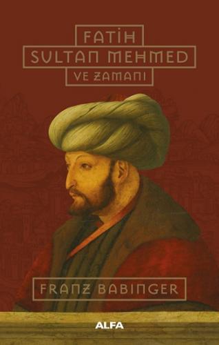 Fatih Sultan Mehmed Ve Zamanı