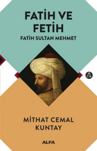 Fatih ve Fetih - Fatih Sultan Mehmet