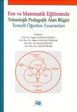 Fen ve Matematik Eğitiminde Teknolojik Pedagolojik Alan Bilgisi