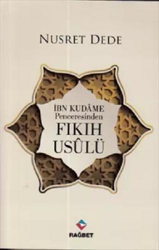 Fıkıh Usulü (İbn Kudame Penceresinden)