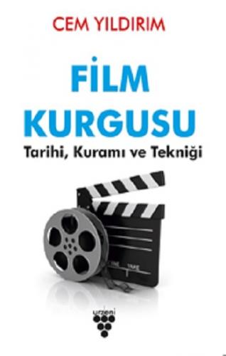 Film Kurgusu Tarihi, Kuramı ve Tekniği