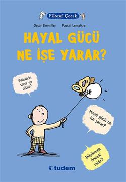 Filozof Çocuk : Hayal Gücü Ne İşe Yarar?