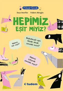 Filozof Çocuk : Hepimiz Eşit miyiz?