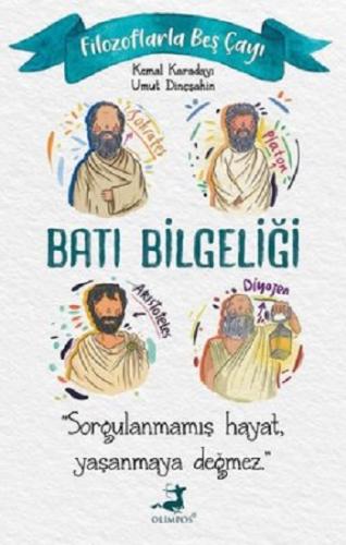 Filozoflarla Beş Çayı -Batı Bilgeliği