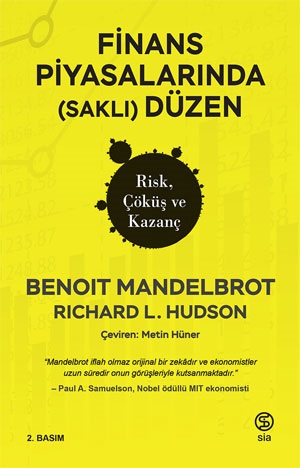 Finans Piyasalarında (Saklı) Düzen Risk, Çöküş ve Kazanç