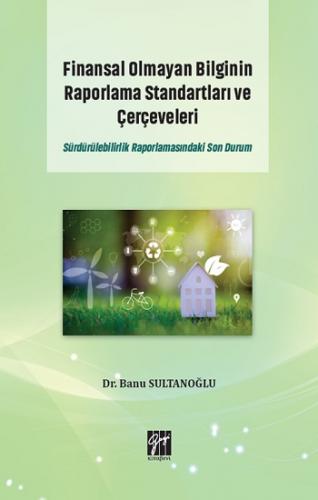 Finansal Olmayan Bilginin Raporlama Standartları ve Çerçeveleri Sürdür