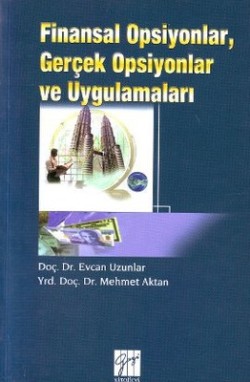 Finansal Opsiyonlar, Gerçek Opsiyonlar ve Uygulamaları