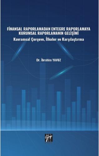 Finansal Raporlamadan Entegre Raporlamaya Kurumsal Raporlamanın Gelişi