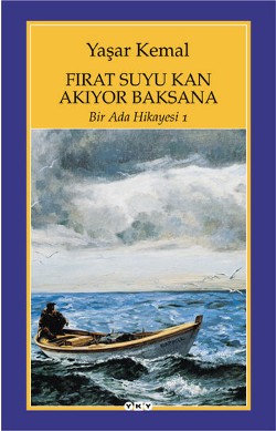 Fırat Suyu Kan Akıyor Baksana -Bir Ada Hikayesi 1