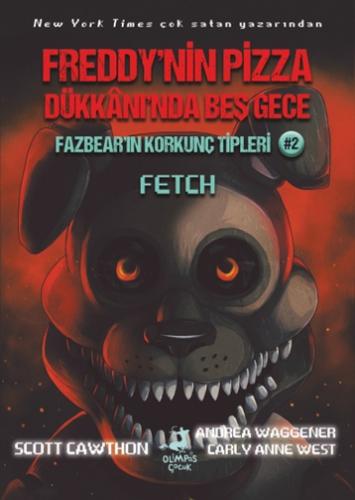 Freddy'nin Pizza Dükkânı'nda Beş Gece : Fazbear'ın Korkunç Tipleri: Fe