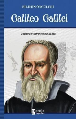 Galileo Galilei - Bilimin Öncüleri