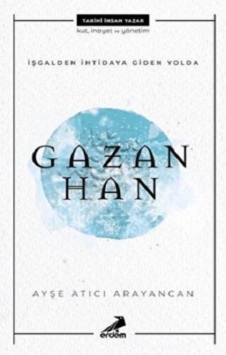 Gazan Han - İşgalden İhtidaya Giden Yolda