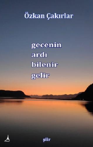 Gecenin Ardı Bilenir Gelir