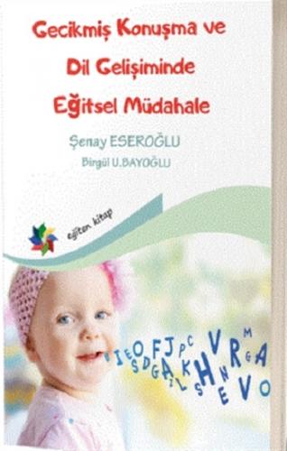 Gecikmiş Konuşma Ve Dil Gelişiminde Eğitsel Müdahale