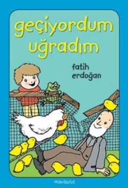 Geçiyordum Uğradım!