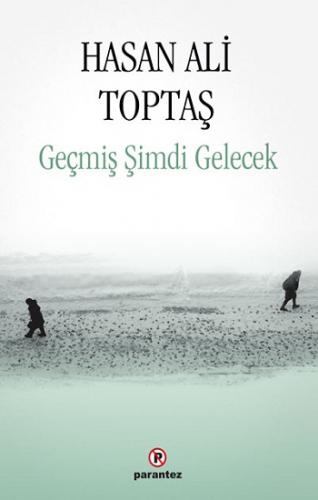 Geçmiş Şimdi Gelecek