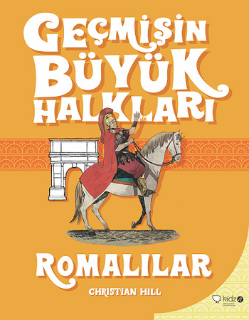 Geçmişin Büyük Halkları - Romalılar