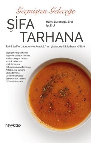 Geçmişten Geleceğe Şifa Tarhana