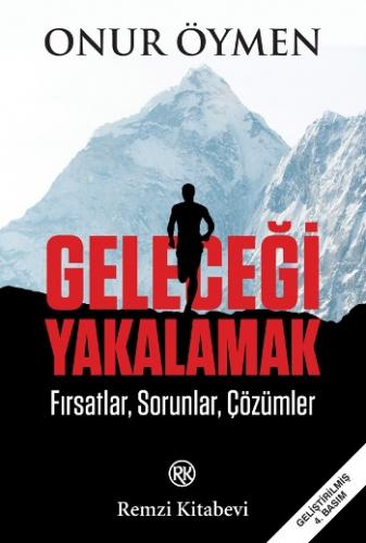 Geleceği Yakalamak - Fırsatlar Sorular ve Çözümler