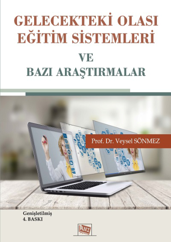 Gelecekteki Olası Eğitim Sistemleri ve Bazı Araştırmalar