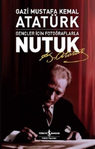 Gençler İçin Fotoğraflarla Nutuk