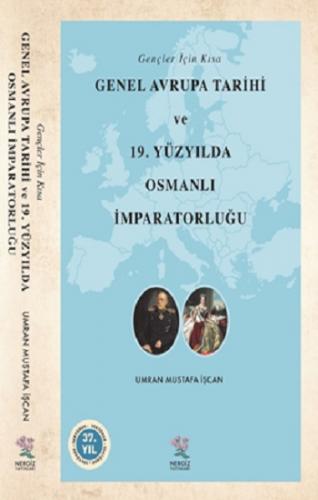 Gençler İçin Kısa Genel Avrupa Tarihi ve 19. Yüzyılda Osmanlı İmparato