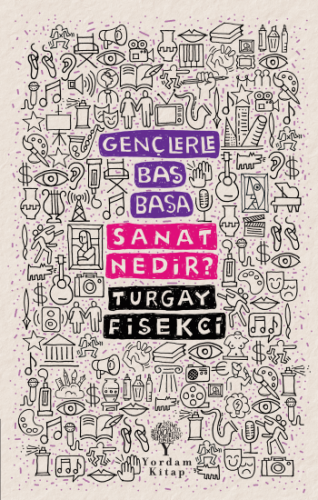 Gençlerle Baş Başa: Sanat Nedir?