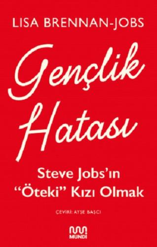 Gençlik Hatası: Steve Jobs'ın “Öteki” Kızı Olmak