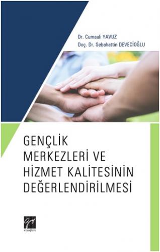 Gençlik Merkezleri ve Hizmet Kalitesinin Değerlendirilmesi