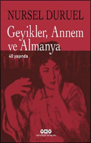 Geyikler Annem ve Almanya 40 Yaşında